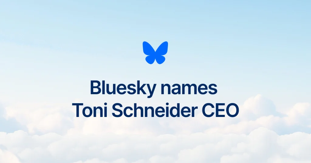 ภาพประกาศแต่งตั้ง Toni Schneider เป็นซีอีโอ Bluesky